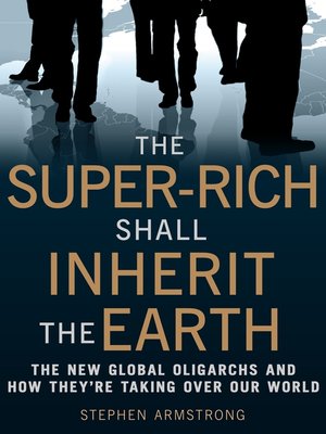 cover image of The Super-Rich Shall Inherit the Earth